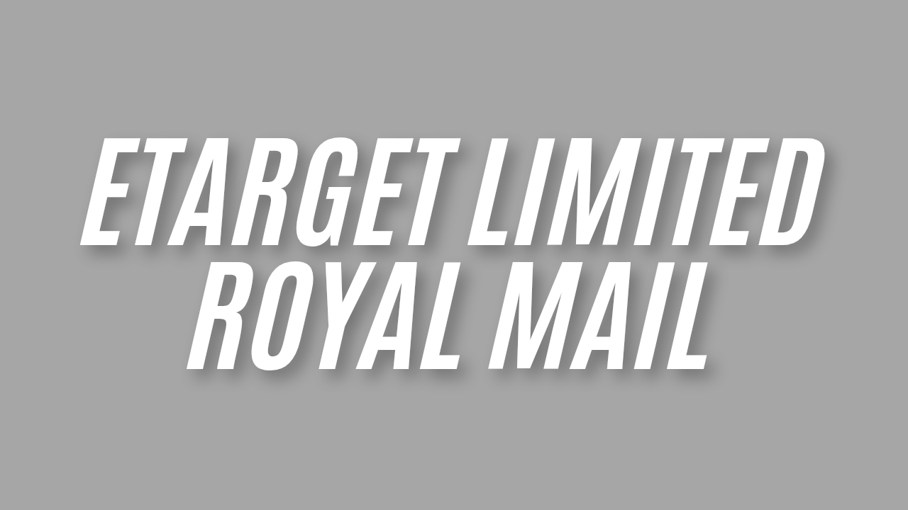 Etarget Limited Royal Mail