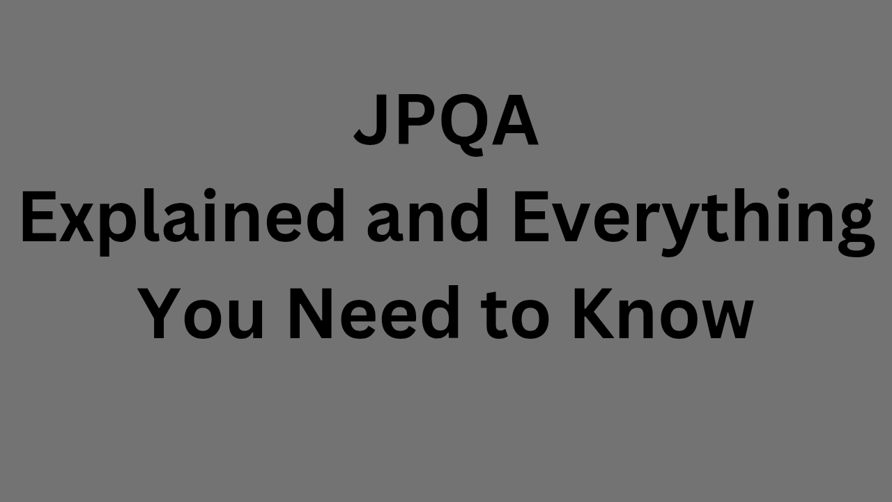 JPQA: Explained and Everything You Need to Know