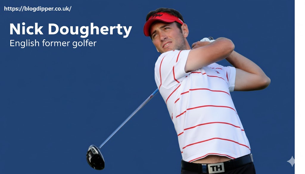 Nick Dougherty: From Golfing Prodigy to Television Personality